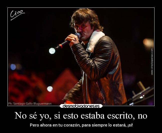 No sé yo, si esto estaba escrito, no -