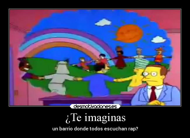 ¿Te imaginas - un barrio donde todos escuchan rap?