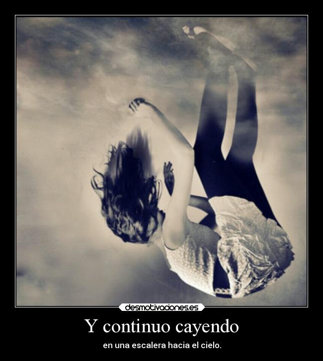 Y continuo cayendo -