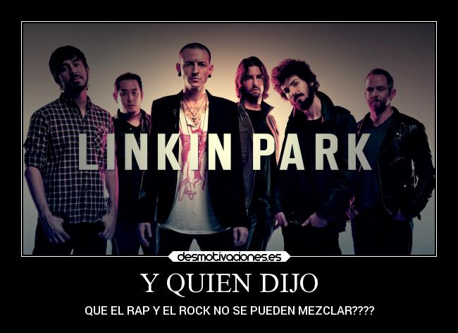 Y QUIEN DIJO - QUE EL RAP Y EL ROCK NO SE PUEDEN MEZCLAR????