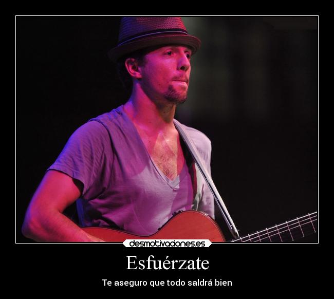 Esfuérzate - Te aseguro que todo saldrá bien