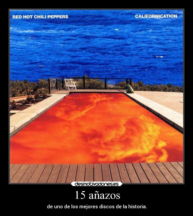 15 añazos - de uno de los mejores discos de la historia.