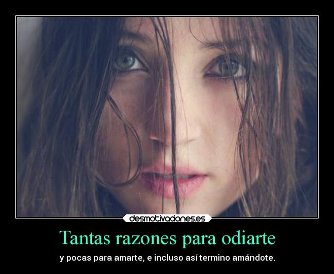 Tantas razones para odiarte -