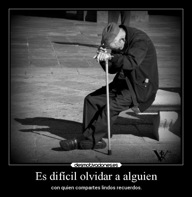 Es difícil olvidar a alguien - con quien compartes lindos recuerdos.