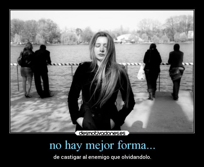 no hay mejor forma... - 