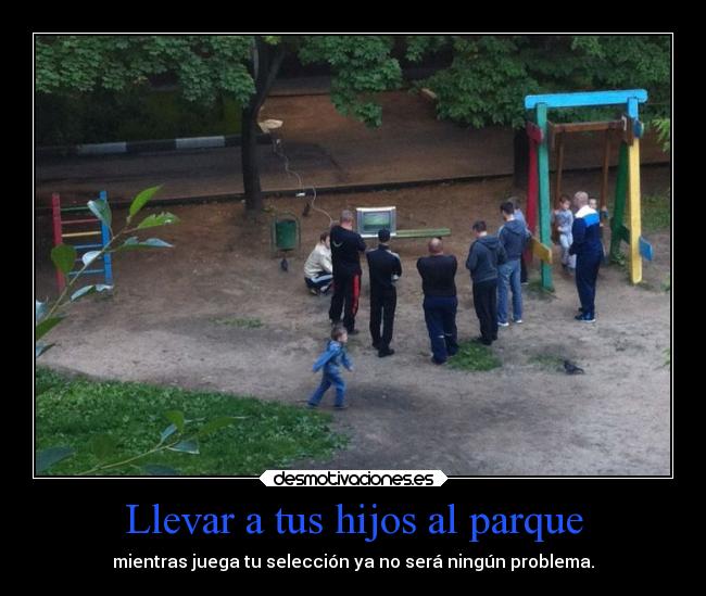 Llevar a tus hijos al parque - mientras juega tu selección ya no será ningún problema.