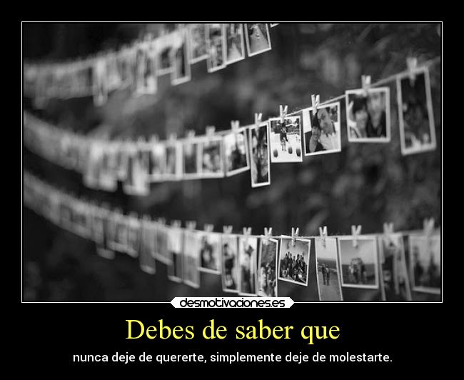 Debes de saber que - 