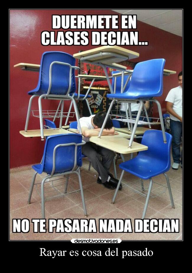 Rayar es cosa del pasado -