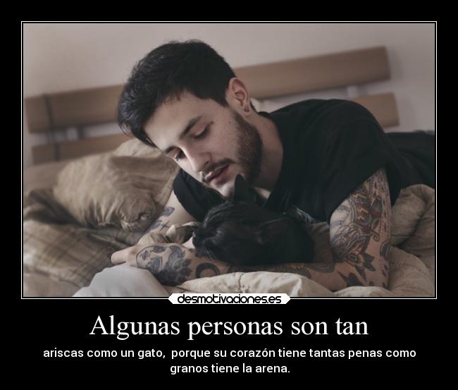 Algunas personas son tan -