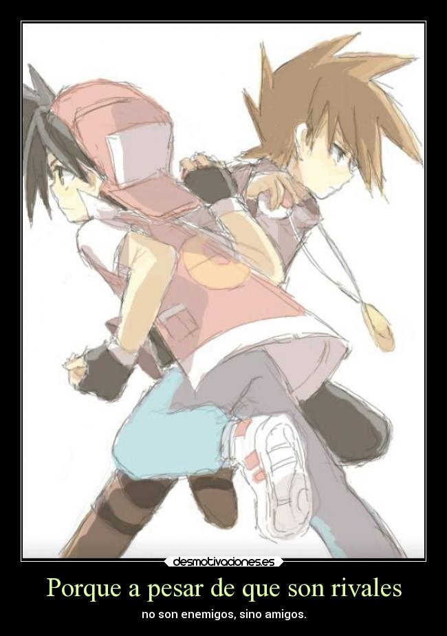 Porque a pesar de que son rivales - no son enemigos, sino amigos.