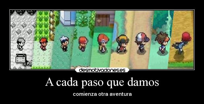 A cada paso que damos -