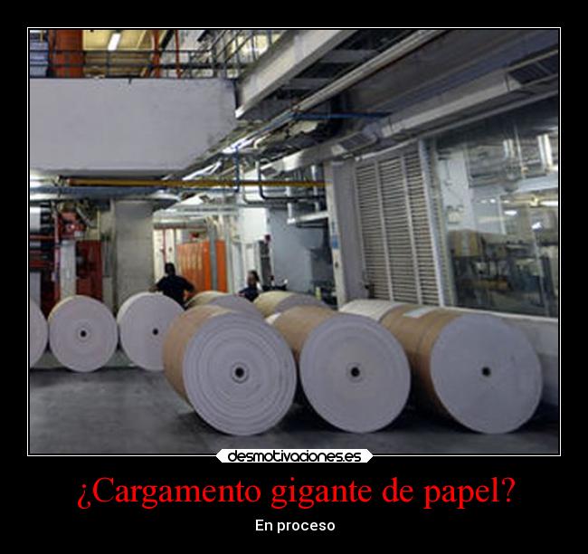 ¿Cargamento gigante de papel? -