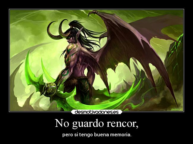 No guardo rencor, -