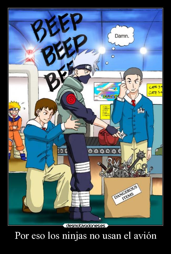 Por eso los ninjas no usan el avión -