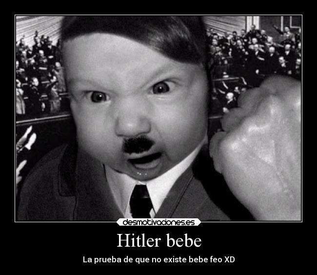 Hitler bebe - La prueba de que no existe bebe feo XD
