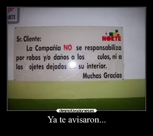 Ya te avisaron... -