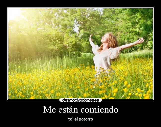 Me están comiendo - to el potorro