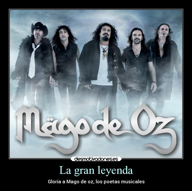 La gran leyenda - Gloria a Mago de oz, los poetas musicales