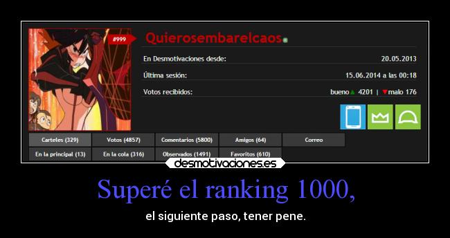 Superé el ranking 1000, - el siguiente paso, tener pene.