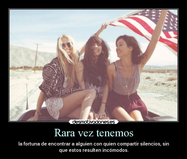 Rara vez tenemos - 