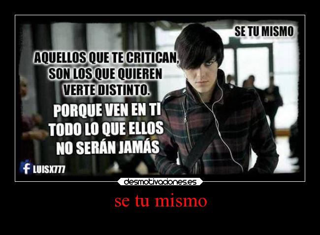 se tu mismo -