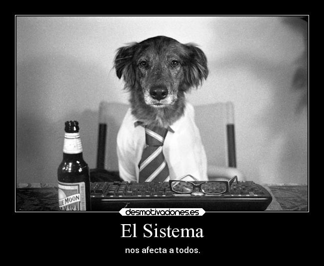 El Sistema - nos afecta a todos.