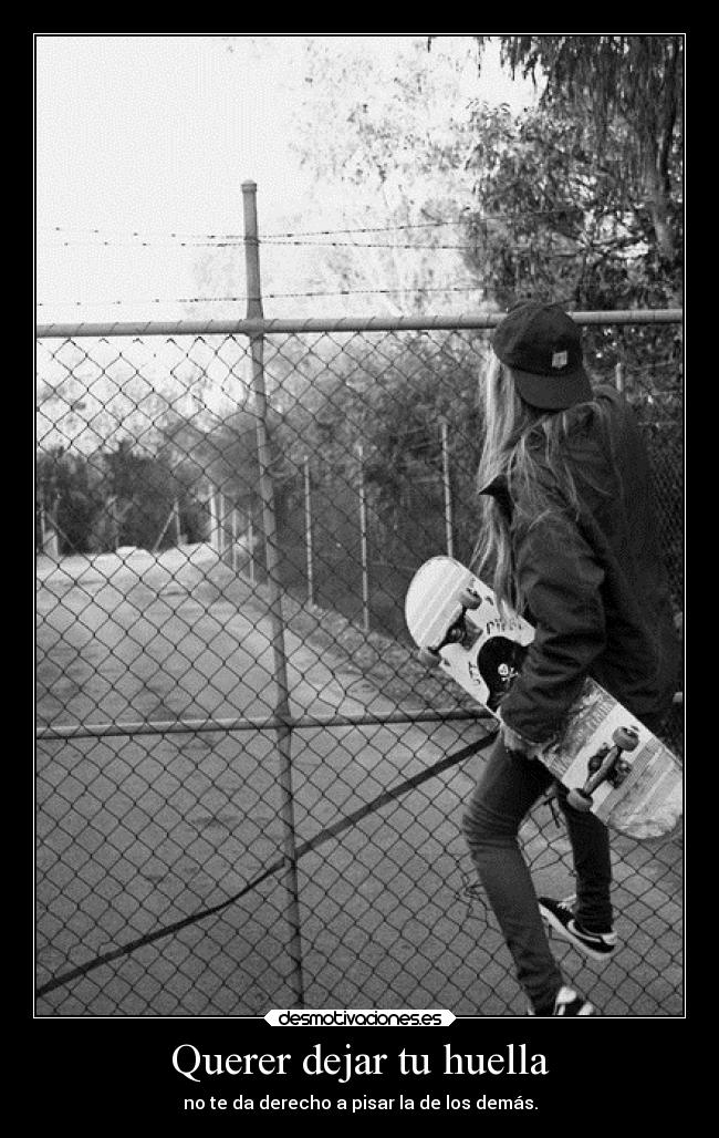 carteles sociedad huella personas protagonismo derecho skate reto desmotivaciones