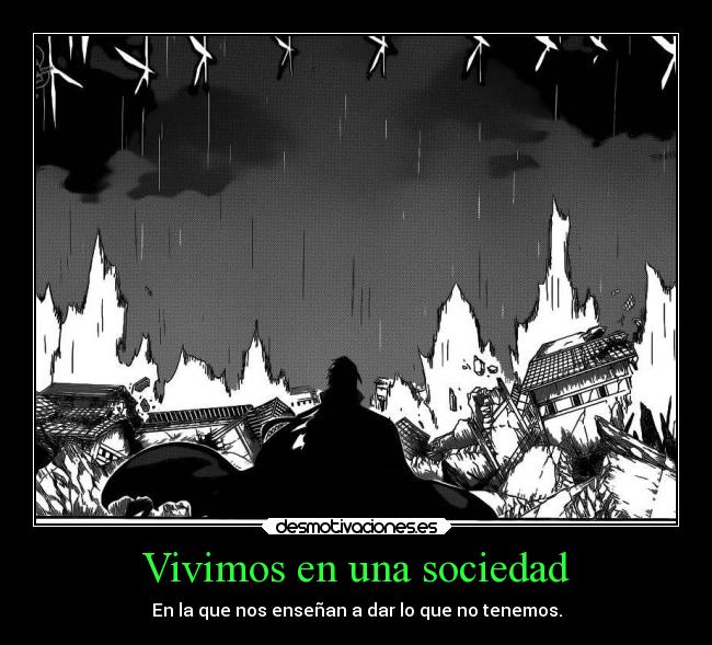 carteles sociedad libertad problemas sociedad ignorancia felicidad dinero ayuda desmotivaciones