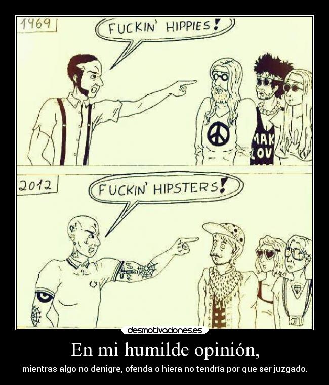 En mi humilde opinión, -