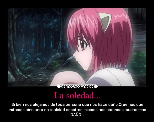 La soledad... -