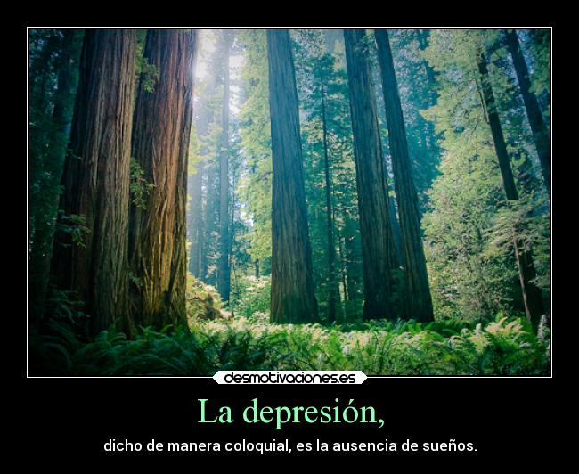 La depresión, -