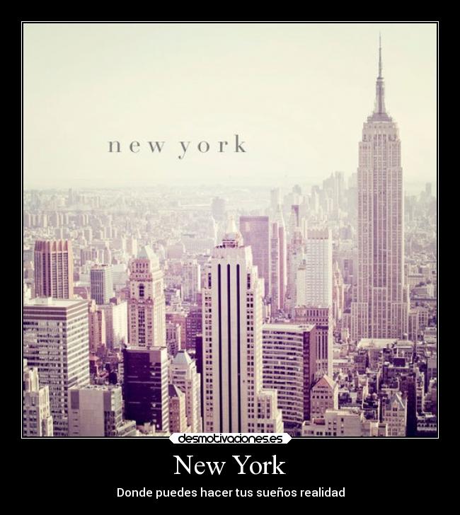 New York - Donde puedes hacer tus sueños realidad