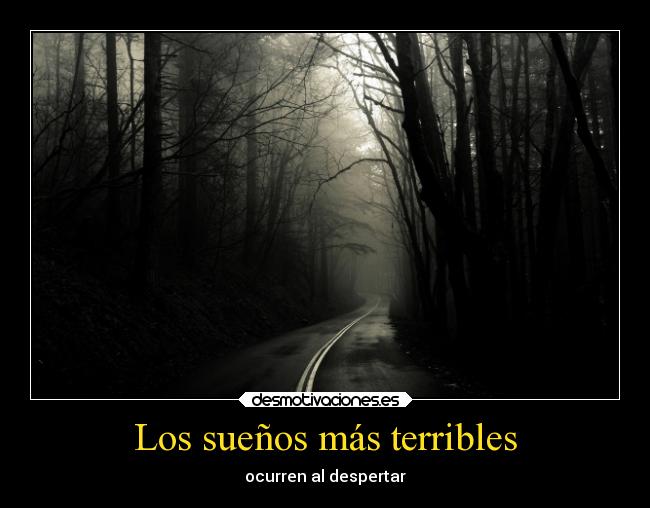 Los sueños más terribles - ocurren al despertar