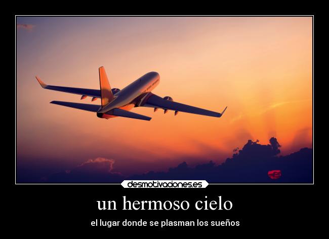 un hermoso cielo - el lugar donde se plasman los sueños