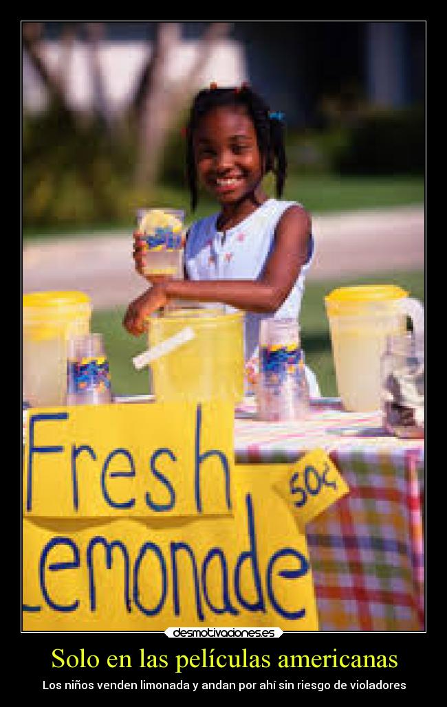 Solo en las películas americanas -