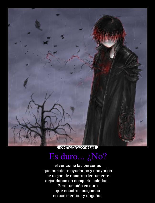 Es duro... ¿No? -
