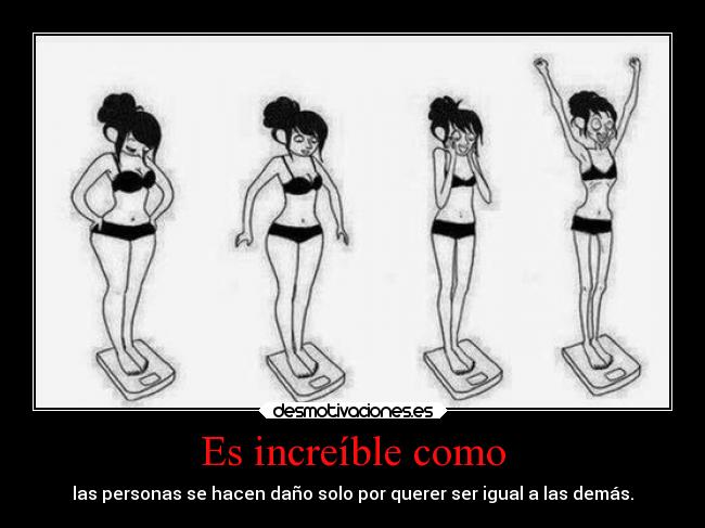 Es increíble como - 