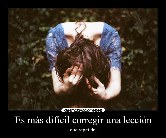 Es más difícil corregir una lección -