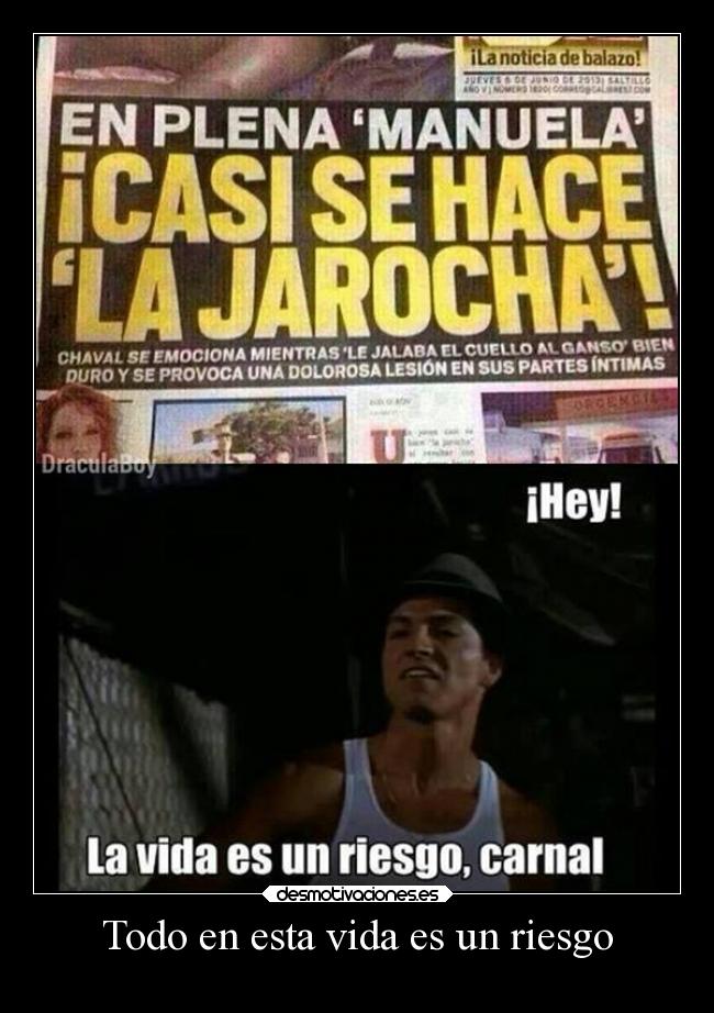 Todo en esta vida es un riesgo - 