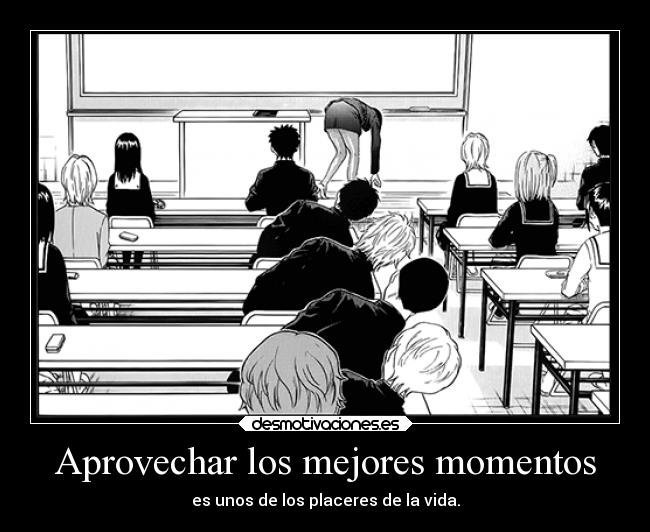 Aprovechar los mejores momentos - 