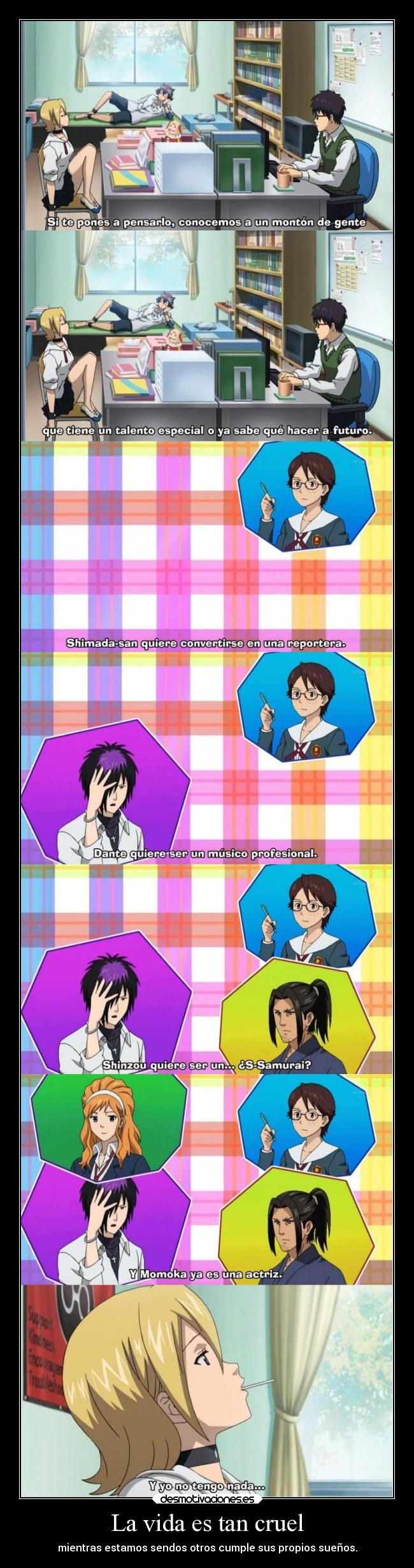 carteles vida vida anime snetado suenos nostros realida cruel desmotivaciones