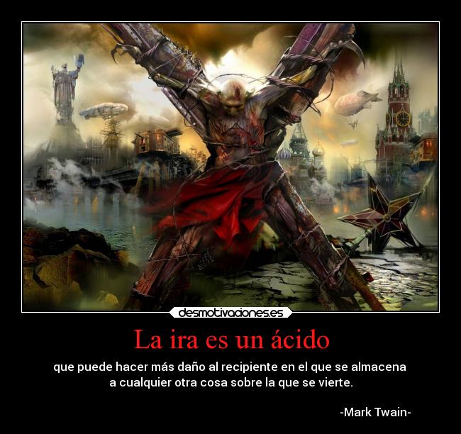 La ira es un ácido -