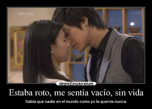 Estaba roto, me sentía vacío, sin vida -