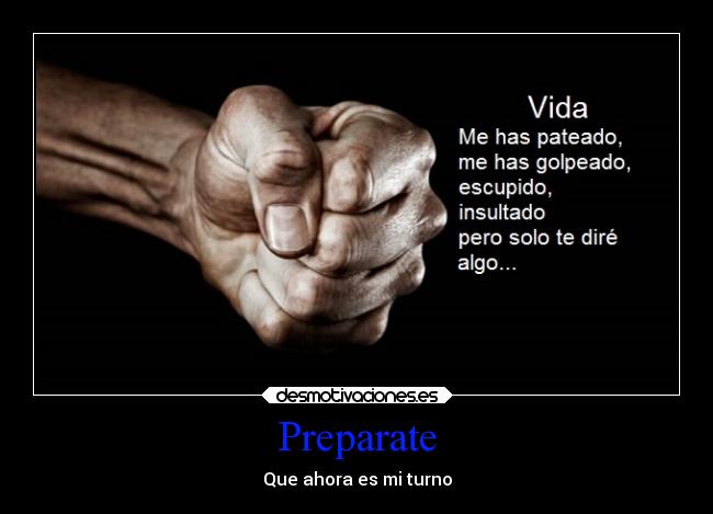 Preparate - Que ahora es mi turno