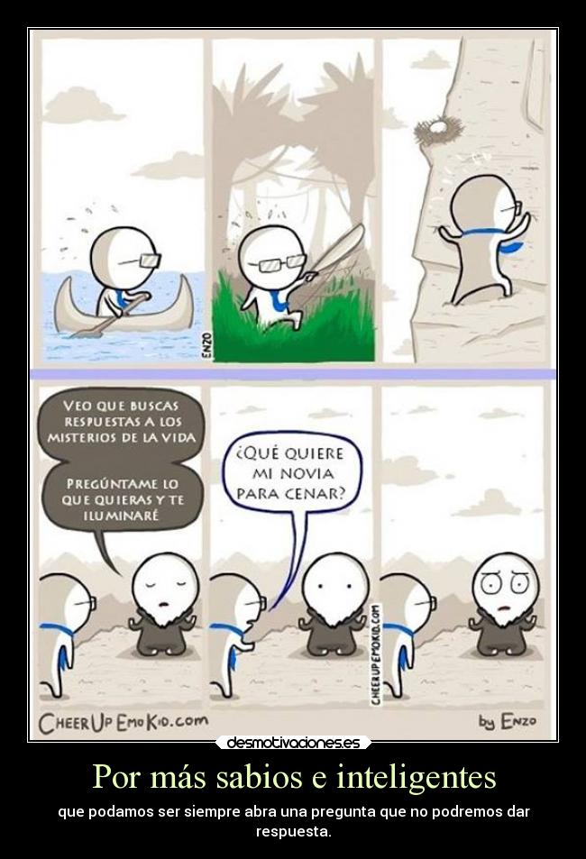 Por más sabios e inteligentes -