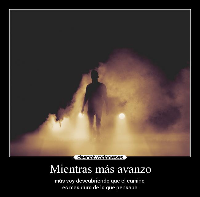 Mientras más avanzo -