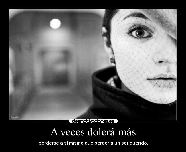 A veces dolerá más -
