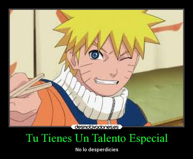 Tu Tienes Un Talento Especial - No lo desperdicies