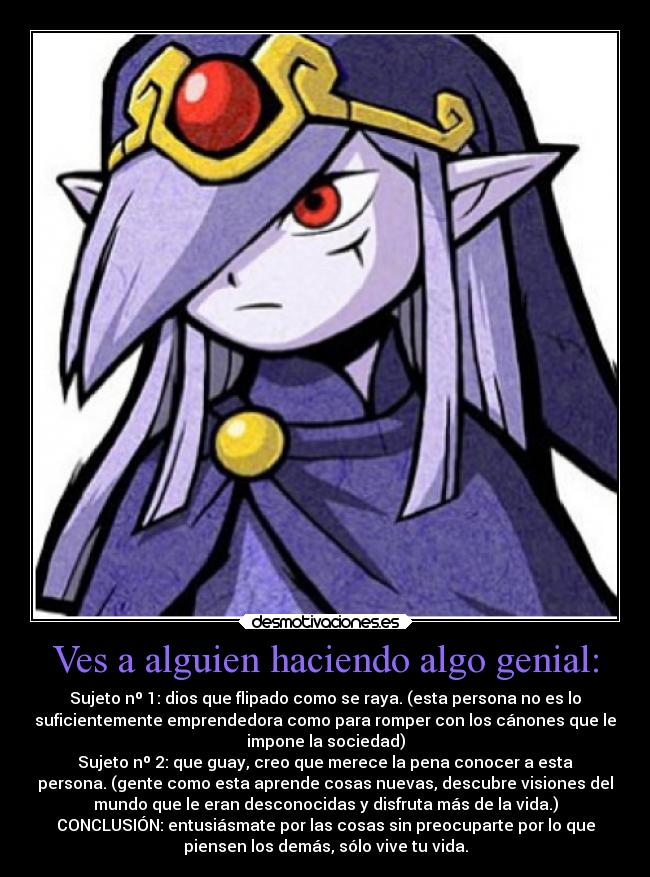 Ves a alguien haciendo algo genial: - 