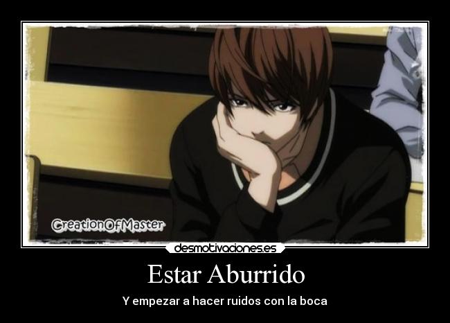 Estar Aburrido - Y empezar a hacer ruidos con la boca